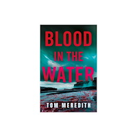 Troubador Publishing Blood in the Water (häftad, eng)