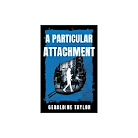 Troubador Publishing A Particular Attachment (häftad, eng)