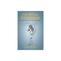 Troubador Publishing I’m still standing (häftad, eng)