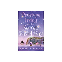 Troubador Publishing Penelope Irving and the Secrets of Pastel Bay (häftad, eng)
