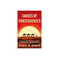 Troubador Publishing Causes of Consequences (häftad, eng)