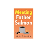 Troubador Publishing Meeting Father Salmon (häftad, eng)