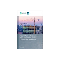 Emerald Publishing Limited NEC4: Effective Preparation and Management of the Construction Programme (häftad, eng)