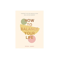 Summersdale Publishers How to Balance Your Life (inbunden, eng)