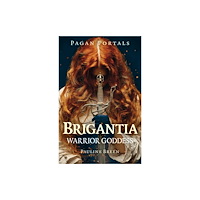 Collective Ink Pagan Portals - Brigantia (häftad, eng)