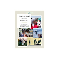 Lonely Planet Global Limited Lonely Planet Parenthood Around the World (inbunden, eng)