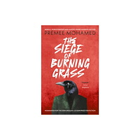 Rebellion Publishing Ltd. The Siege of Burning Grass: Shortlisted for the 2024 Ursula K. Le Guin Prize for Fiction (häftad, eng)