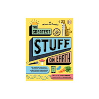 What on Earth Publishing Ltd The Greatest Stuff on Earth (inbunden, eng)