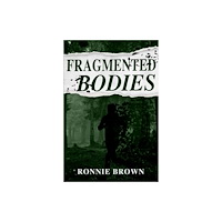 Cranthorpe Millner Publishers Fragmented Bodies (häftad, eng)