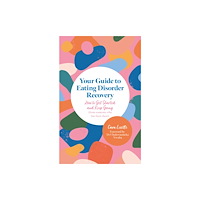 Jessica kingsley publishers Your Guide to Eating Disorder Recovery (häftad, eng)