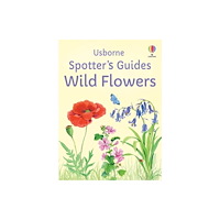 Usborne Publishing Ltd Spotter's Guides: Wild Flowers (häftad, eng)