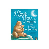 Little Tiger Press Group I Love You to the Moon and Back: All Year Long (häftad, eng)