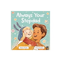 Little Tiger Press Group Always Your Stepdad (häftad, eng)
