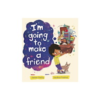 Little Tiger Press Group I'm Going to Make a Friend (inbunden, eng)