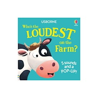 Usborne Publishing Ltd Who's the Loudest on the Farm? (bok, board book, eng)