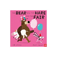 Nosy Crow Ltd The Bear and the Hare and the Fair (häftad, eng)