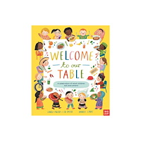 Nosy Crow Ltd Welcome to Our Table: A Celebration of What Children Eat Everywhere (häftad, eng)