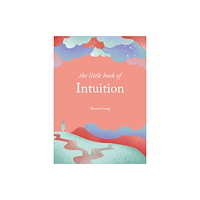 Octopus publishing group The Little Book of Intuition (inbunden, eng)
