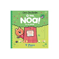Atebol Cyfyngedig O Na, Noa: Y Parc / Uh-Oh, Noa: The Park (bok, board book, eng)