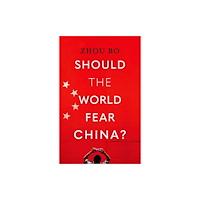 C hurst & co publishers ltd Should the World Fear China? (inbunden, eng)