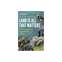 Bloomsbury Publishing PLC Land Is All That Matters (häftad, eng)