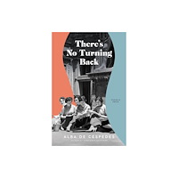 Pushkin Press There's No Turning Back (inbunden, eng)