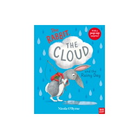 Nosy Crow Ltd The Rabbit, the Cloud and the Rainy Day (häftad, eng)