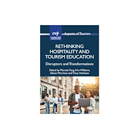 Channel View Publications Ltd Rethinking Hospitality and Tourism Education (häftad, eng)