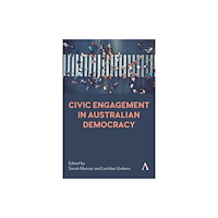 Anthem press Civic Engagement in Australian Democracy (inbunden, eng)
