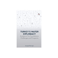 Anthem press Turkey’s Water Diplomacy (häftad, eng)