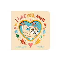 Little Tiger Press Group I Love You, Mum (bok, board book, eng)