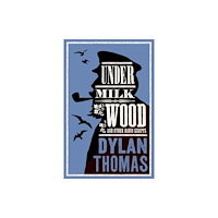 Alma Books Ltd Under Milk Wood and Other Radio Scripts (häftad, eng)