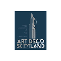 Historic Environment Scotland Art Deco Scotland (inbunden, eng)