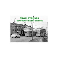 Stenlake Publishing Trolleybuses: Glasgow's Silent Service (häftad, eng)