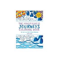The  Experiment LLC The Mindfulness Journeys Coloring Book (häftad, eng)