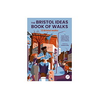 Bristol Books CIC The Bristol Ideas Book of Walks (häftad, eng)