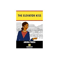 Cassava Republic Press The Elevator Kiss (häftad, eng)