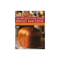 Anness publishing 150 Recipes for Your Bread Machine (häftad, eng)
