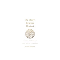 Rethink Press Re-story, Restore, Restart (häftad, eng)