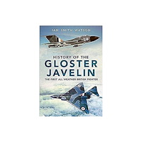 Fonthill Media Ltd History Of The Gloster Javelin (inbunden, eng)
