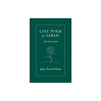 Poetry Wales Press Last Poem for Sarah (häftad, eng)