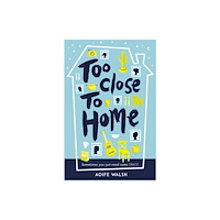 Andersen Press Ltd Too Close to Home (häftad, eng)