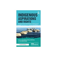Taylor & francis ltd Indigenous Aspirations and Rights (häftad, eng)