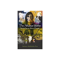 Collective Ink Shaman Within, The – Reclaiming our Rites of Passage (häftad, eng)