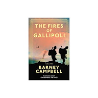 Elliott & Thompson Limited The Fires of Gallipoli (inbunden, eng)