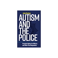 Jessica kingsley publishers Autism and the Police (häftad, eng)