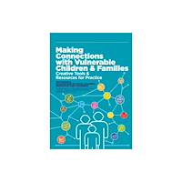 Jessica kingsley publishers Making Connections with Vulnerable Children and Families (häftad, eng)