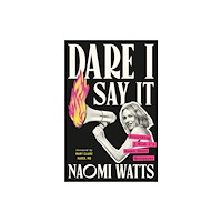Ebury Publishing Dare I Say It (inbunden, eng)
