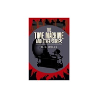 Arcturus publishing ltd The Time Machine & Other Stories (häftad, eng)