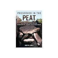 Oxbow books Preserved in the Peat (häftad, eng)